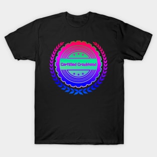 Certified Crackhead T-Shirt